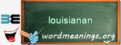 WordMeaning blackboard for louisianan